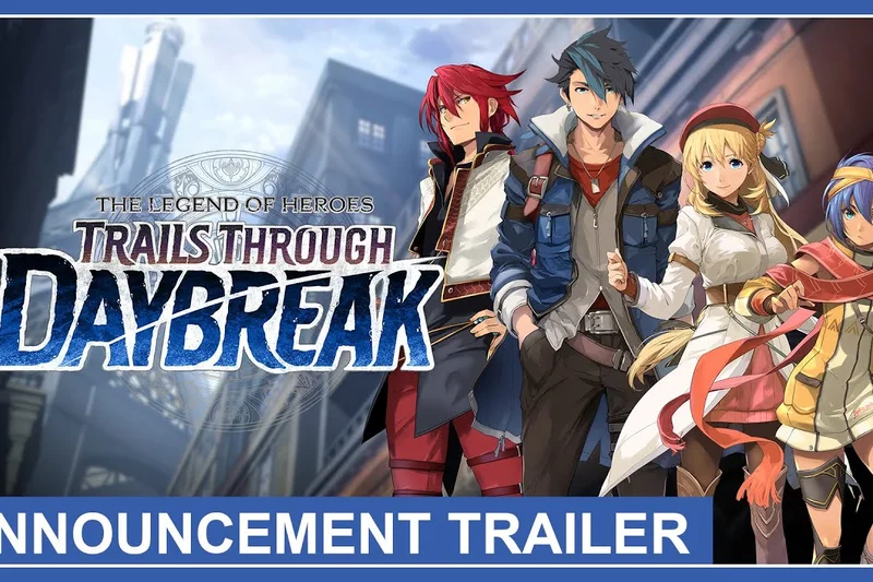 The Legend of Heroes: Trails through Daybreak